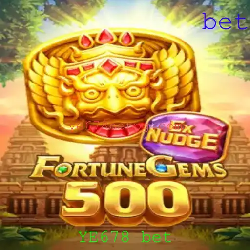 Descubra o Empolgante Jogo FortuneGems500 e as Regras para Apostar com YE678 bet