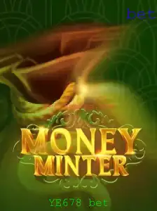 Descubra MoneyMinter: O Jogo de Apostas Inovador com YE678 Bet