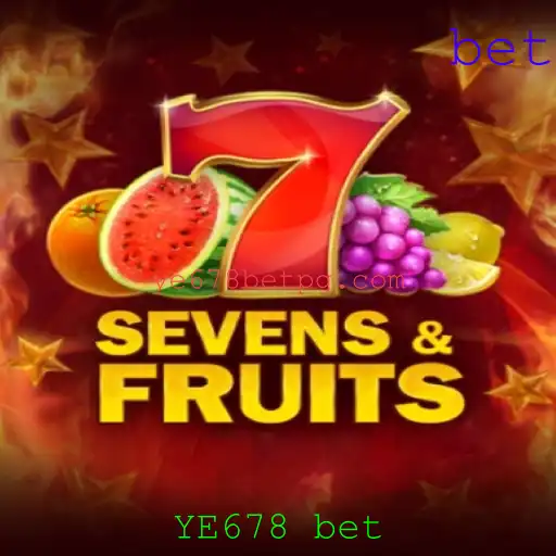 Descubra a Emoção do Jogo SevensFruits com YE678 Bet